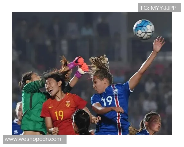 中国女足迎战冰岛女足力争胜利展现实力与风采 中国女足迎战冰岛女足力争胜利展现实力与风采