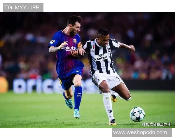 巴萨与尤文图斯对决波胆分析及预测精彩赛事前瞻 巴萨与尤文图斯对决波胆分析及预测精彩赛事前瞻