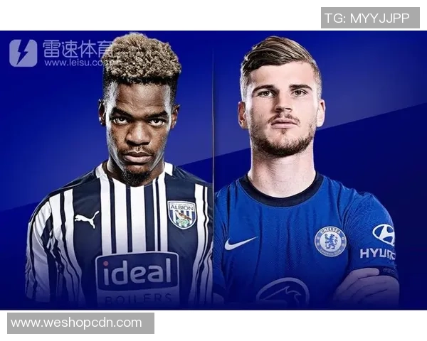 西布朗与切尔西首发阵容分析及比赛前瞻全面解读